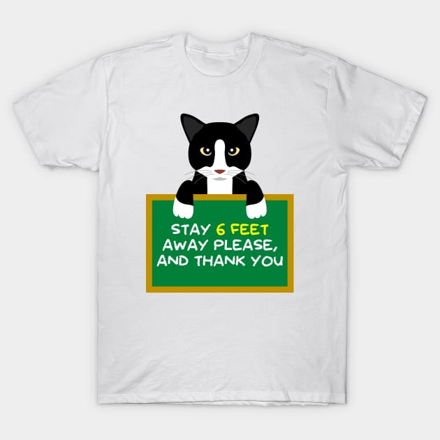 Advice Cat - Stay 6 Feet Away Please, And Thank You T-Shirt by inotyler